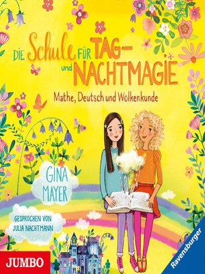 cover image of Die Schule für Tag- und Nachtmagie. Mathe, Deutsch und Wolkenkunde [Band 2]